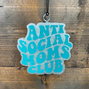 Anti Social Moms Club Freshie
